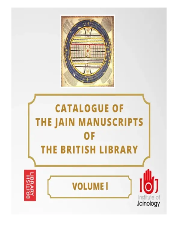 Catalogue of Jain Manuscripts of British Library Volume I